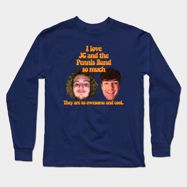 Man I love JC and the Pennis Band Long Sleeve T-Shirt by JC and the Pennis Band